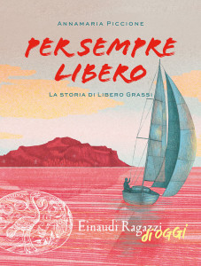 Per-sempre-Libero-La-storia-di-Libero-Grassi-Piccione-Einaudi-Ragazzi-9788866565192